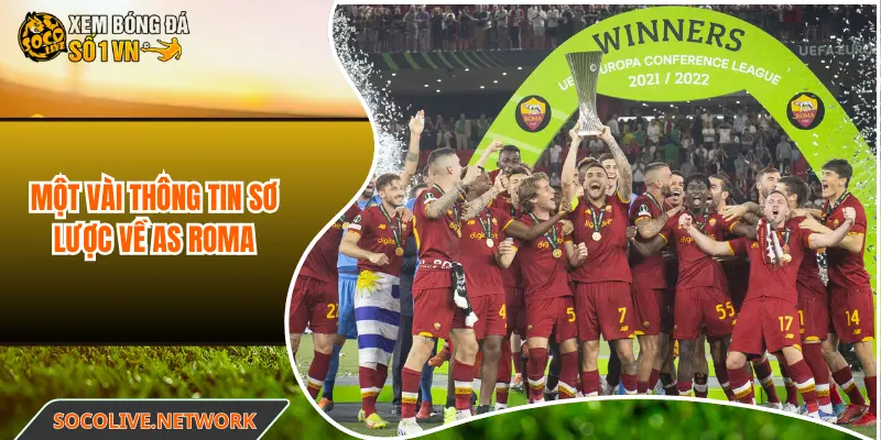 Một vài thông tin sơ lược về AS Roma